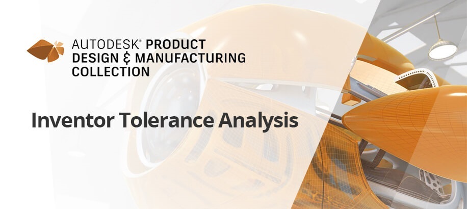 Inventor 2020: Tolerance Analysis Release