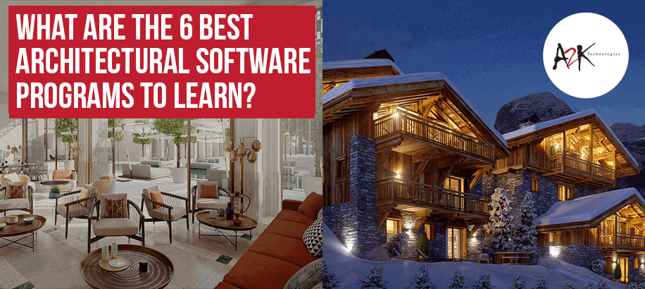 What are the 6 Best Architectural Software Programs to Learn?