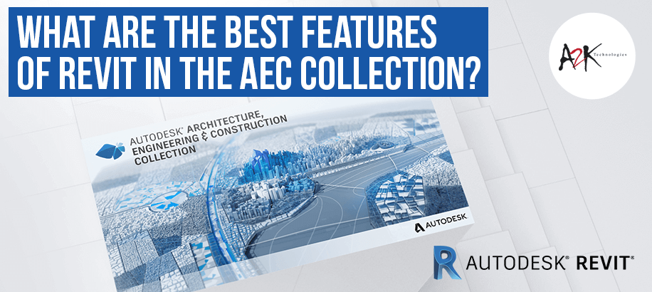 What are the best features of Revit in the AEC Collection?