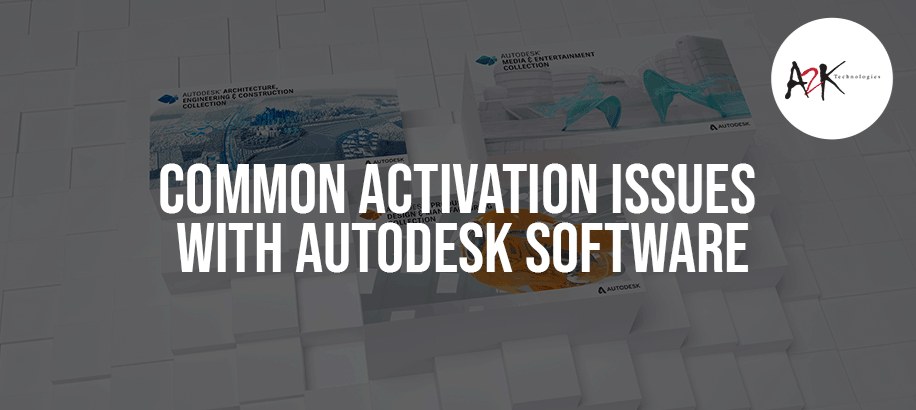Common Activation issues with Autodesk Software
