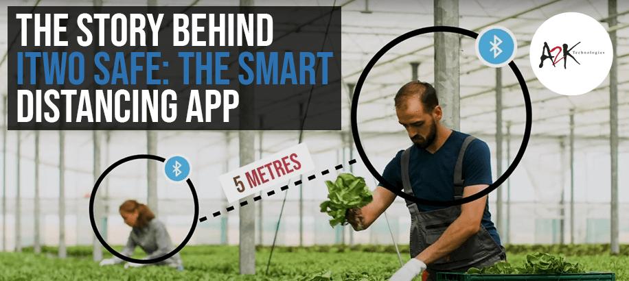 The story behind iTWOsafe – the smart distancing app for our workplace