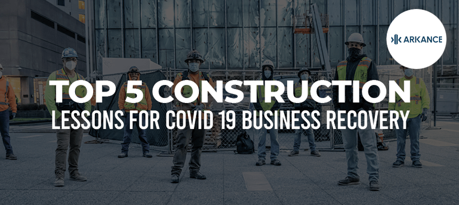 Top 5 Construction lessons for COVID 19 Business Recovery